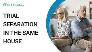 How to Have a Trial Separation While Living in the Same House