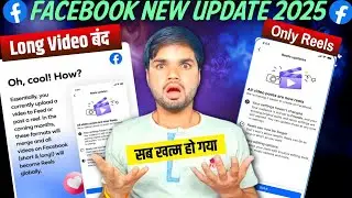 📢 Facebook Big Updated 2025 | All Video Posts Are Now Reels | Long Video So Nhi Kara Hai