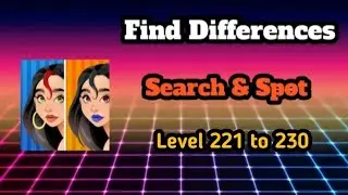 Find differences search & spot Level 221 to 230 || Ds gaming club