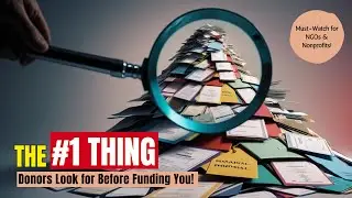 The #1 Thing Donors Look for Before Funding You! (Must-Watch for NGOs & Nonprofits!)