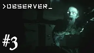 THIS GAME GOT HORRIFYING! - Observer Part 3
