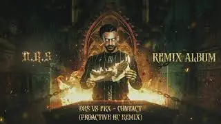 DRS vs FRX - Contact [Proactive HC REMIX]