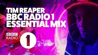 Tim Reaper - BBC Radio 1 Essential Mix