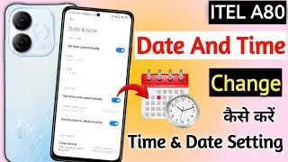 How to set Date and time in itel a80 | itel a80 5g me Date and time kaise change kare