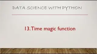 13  Time Magic Function Jupyter Notebook