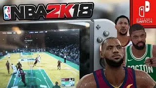 NBA 2k18 Nintendo Switch OFFICIAL Gameplay! CELTICS vs CAVALIERS! Kyrie Irving vs LeBron James!