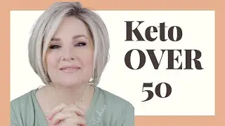 STARTING KETO AT MIDDLE AGE  / KETO OVER 50 / IT'S NEVER TOO LATE to Feel Good Again!