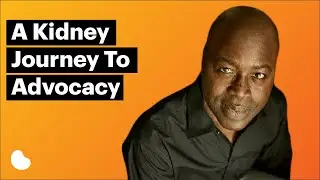 A Kidney Journey to Advocacy