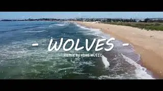 SLOW REMIX !!! WOLVES REMIX BY YDNS MUSIC