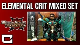 Elemental Crit Mixed Set - Monster Hunter Generations