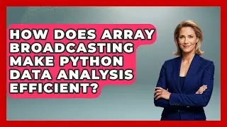 How Does Array Broadcasting Make Python Data Analysis Efficient? - Python Code School