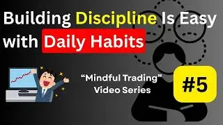 Make a Habit of These Trading Disciplines | Improve Every Day