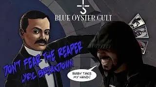 Song Meanings - Blue Oyster Cult: Don't Fear The Reaper (Lyric Breakdown/Interpretation)