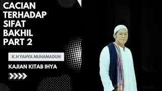 Cacian terhadap sifat Bakhil dan cacian terhadap cinta harta part2 
