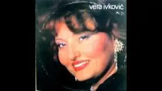 Vera Ivković - Ne igraj se ljubavi