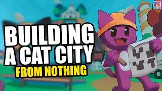 Building a city for cats (from nothing) - NEW COZY GAME