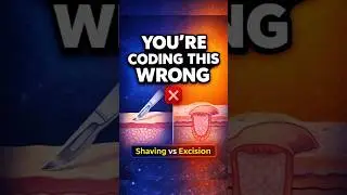 Shaving vs Excision &ndash; You&rsquo;re Coding This Wrong||Medical coding mistakes cause denials||CPC exam