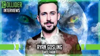 Ryan Gosling Talks Wolfman & Being Excited to Reunite With Derek Cianfrance