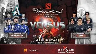 Team Aster vs TSM - The International 2022: Group Stage - Game Highlights - BO2