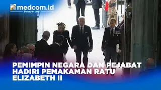 Pemimpin Negara dan Pejabat Hadiri Pemakaman Ratu Elizabeth II