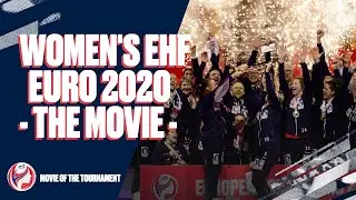 This was Women's EHF EURO 2020 |&nbsp;Movie of the Tournament