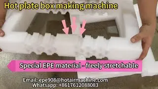 Best Hot Plate Box Making Machines for EPE XPE EVA Welding in 2024