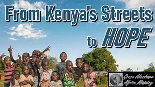 Ministry Plans Lifeline for Kenya&rsquo;s Street Children
