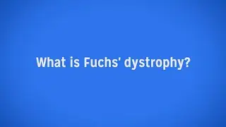 Fuchs&rsquo; Dystrophy: When Is a Corneal Transplant Needed?
