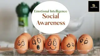 Improve your Social Awareness ( Emotional Intelligence )