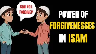 Power of Forgiveness | Islamic Story | Heart Touching Emotional Lesson
