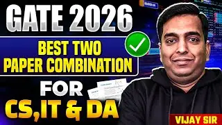 GATE 2026 | Best Two Paper Combination for CSIT & DA | Strategy to Maximize Your GATE Score