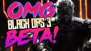 BLACK OPS: 3 | OMG THE BLACK OPS: 3 BETA!