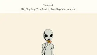 [FREE]Rap Hip Hop Type Beat 2019 'Benched'||| Sad Emotional Rap Instrumental 2019