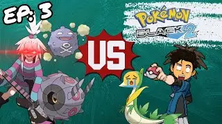 THIS WAS HARDER THAN THE LAST GYM!!! / Playing Pok&eacute;mon Black 2 ep:03