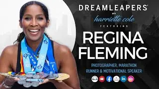 DREAMLEAPERS&reg; with Harriette Cole featuring Regina Fleming