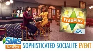 SOPHISTICATED SOCIALITE LIVE EVENT WALKTHROUGH | The Sims FreePlay (Refined Romance Update)