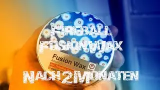 Fireball Fusion Wax nach 2 Moanten // Zwischenstand // Beadingcheck