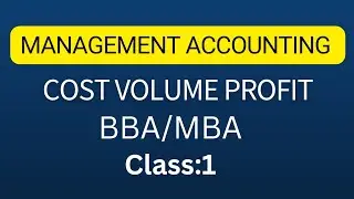 Cost Volume Profit||Cost Accounting||BBA 2nd year । BBA /MBA 