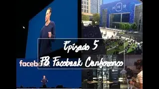 F8 2018 (Facebook Conference) ☀ Californiadventures Episode 5