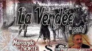 M.N. Grandes mentiras de la historia - La Vendée (1ª parte) 8/14