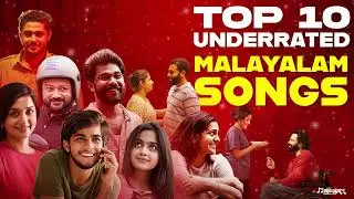 Top 10 Underrated Malayalam Songs | Romantic & Feel-Good Malayalam Hits