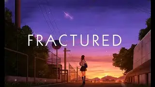 Emotional Future Bass &ndash; Fractured | Heartbreak Love Song (Lyric Video) ✅
