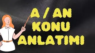 İngilizce A / An Konu Anlatımı | A , An Arasındaki Fark
