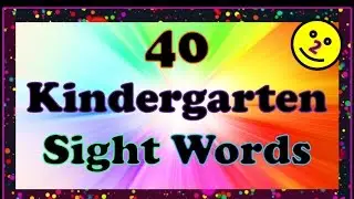 40 Most Important KINDERGARTEN Sight Words FLASHCARDS - Part 2 (LEARN TO READ with this FUN video!)