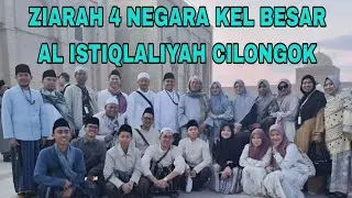 ziarah 4 negara keluarga besar al istiqlaliyah cilongok beserta rombongan