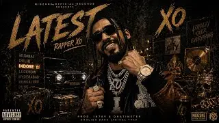 LATEST | XO | DHH | Desi Trap 2025 