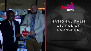 National Palm Oil Policy launched