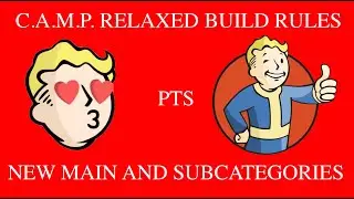 RELAXED BUILD RULES C.A.M.P. Float Items!! PTS NEW MAIN & SUBCATEGORIES FO76 News & Announcements