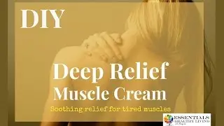 DIY Deep Relief Muscle Cream