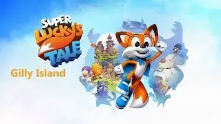 Super Lucky's Tale - Gilly Island